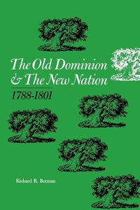Cover image for The Old Dominion and the New Nation: 1788-1801