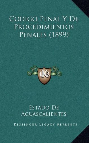 Cover image for Codigo Penal y de Procedimientos Penales (1899)