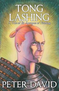 Cover image for Tong Lashing: Sir Apropos of Nothing, Book 3