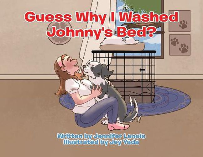 Cover image for Guess Why I Washed Johnny's Bed?