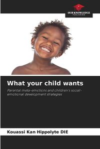 Cover image for What your child wants