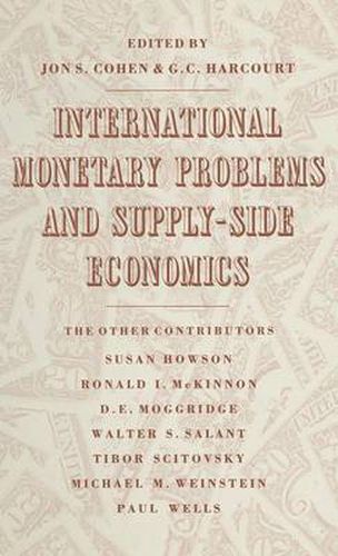 International Monetary Problems and Supply-Side Economics: Essays in Honour of Lorie Tarshis