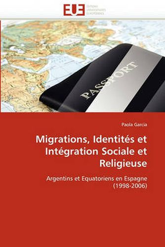 Cover image for Migrations, Identits Et Intgration Sociale Et Religieuse