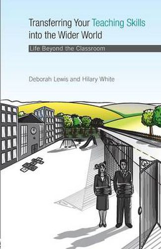 Cover image for Transferring your Teaching Skills into the Wider World: Life Beyond the Classroom