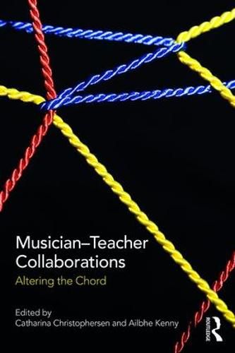 Cover image for Musician-Teacher Collaborations: Altering the Chord