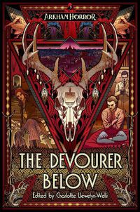 Cover image for The Devourer Below: An Arkham Horror Anthology