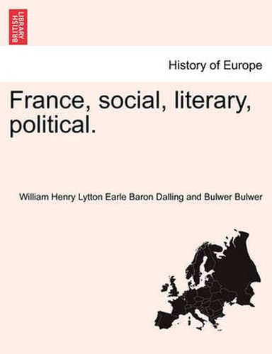 Cover image for France, Social, Literary, Political.