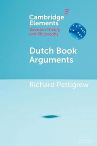 Cover image for Dutch Book Arguments