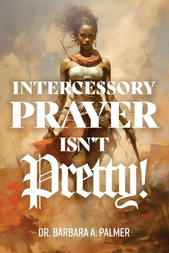 Cover image for Intercessory Prayer Isn't Pretty