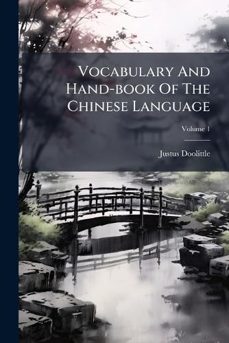Cover image for Vocabulary And Hand-book Of The Chinese Language