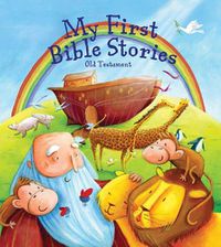 Cover image for My First Bible Stories: The Old Testament