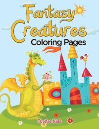 Cover image for Fantasy Creatures (Coloring Pages)