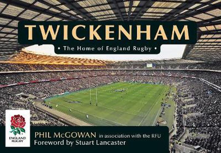 Cover image for Twickenham: The Home of England Rugby