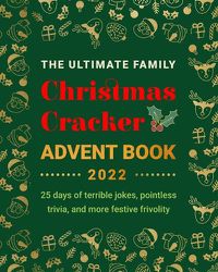 Cover image for The Ultimate Family Christmas Cracker Advent Book