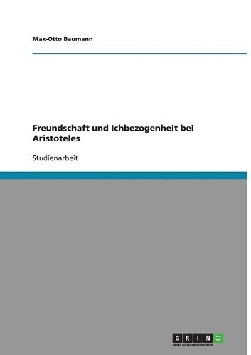 Cover image for Freundschaft und Ichbezogenheit bei Aristoteles