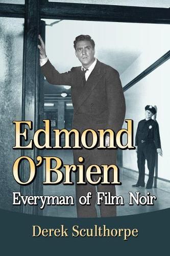 Cover image for Edmond O'Brien: Everyman of Film Noir