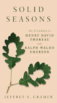 Cover image for Solid Seasons: The Friendship of Henry David Thoreau and Ralph Waldo Emerso