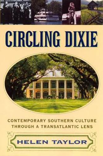 Circling Dixie: Contemporary Southern Culture Through a Transatlantic Lens