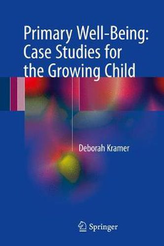 Cover image for Primary Well-Being: Case Studies for the Growing Child