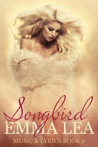 Cover image for Songbird: Music & Lyrics Book 2