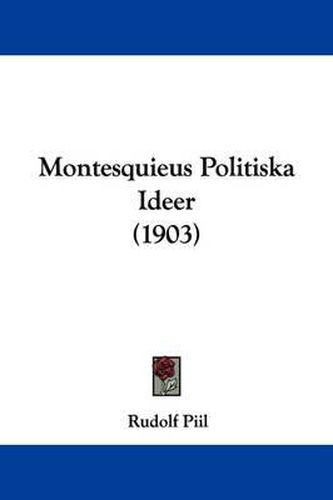 Cover image for Montesquieus Politiska Ideer (1903)