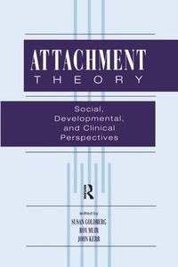 Cover image for Attachment Theory: Social, Developmental, and Clinical Perspectives