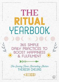 Cover image for The Ritual Yearbook: 365 Simple Daily Practices to Boost Happiness & Fulfilment