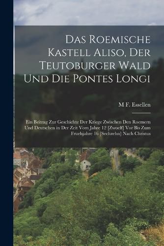 Cover image for Das Roemische Kastell Aliso, Der Teutoburger Wald Und Die Pontes Longi