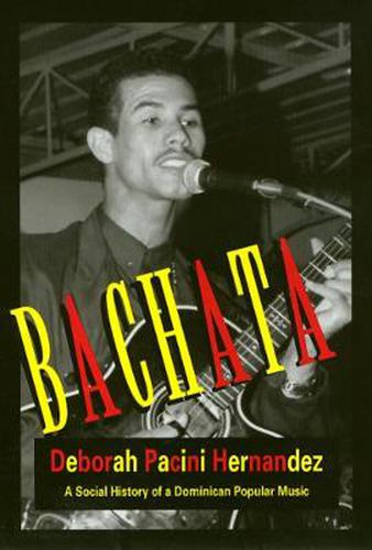 Cover image for Bachata: A Social History of a Dominican Popular Music