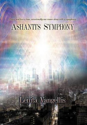 Cover image for Ashanti's Symphony: Every Soul Has a Tone, Occasionally One Comes Along with a Symphony