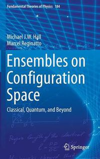 Cover image for Ensembles on Configuration Space: Classical, Quantum, and Beyond