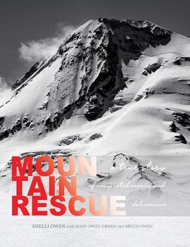 Cover image for Mountain Rescue: A True Story of Unexpected Mercies and Deliverance