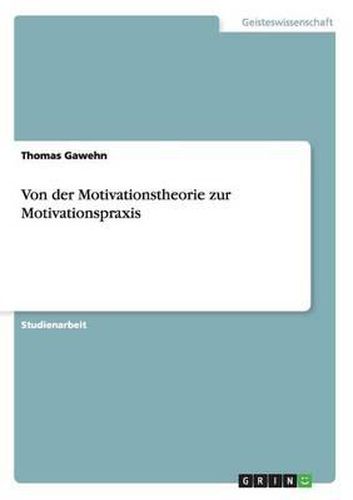 Cover image for Von Der Motivationstheorie Zur Motivationspraxis