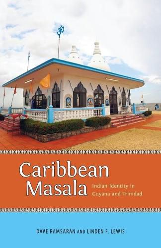 Caribbean Masala: Indian Identity in Guyana and Trinidad