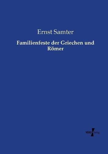 Cover image for Familienfeste der Griechen und Roemer