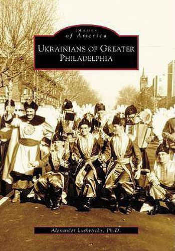 Cover image for Ukrainians of Greater Philadelphia