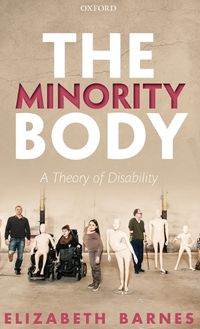 Cover image for The Minority Body: A Theory of Disability