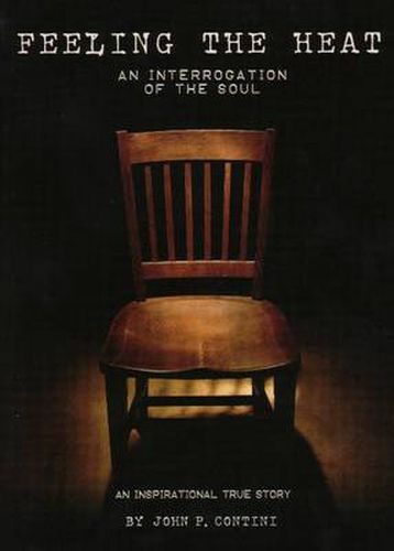 Cover image for Feeling the Heat: An Interrogation of the Soul