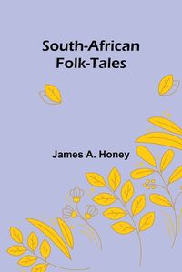 Cover image for South-African Folk-Tales