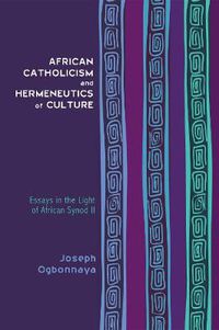 Cover image for African Catholicism and Hermeneutics of Culture