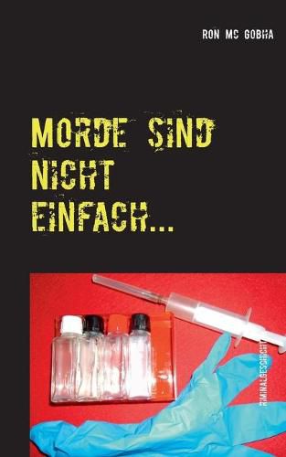 Cover image for Morde sind nicht einfach...: Die Versuche auch nicht.