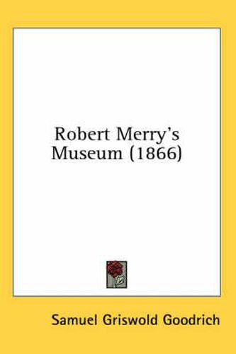 Cover image for Robert Merry's Museum (1866)