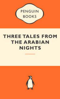 Cover image for Three Tales From the Arabian Nights: Popular Penguins