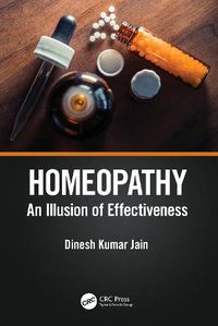 Cover image for Homeopathy: An Illusion of Effectiveness