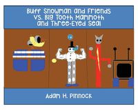 Cover image for Buff Snowman and Friends VS Big Tooth Mammoth and Three-Eyed Seal