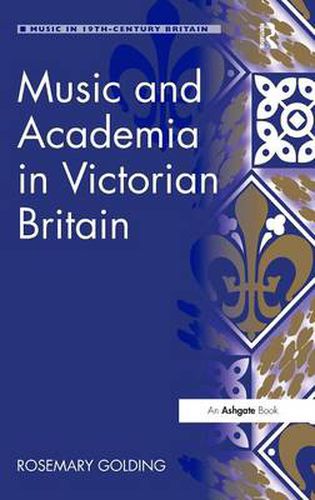 Cover image for Music and Academia in Victorian Britain