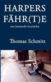 Cover image for Harpers Fahr(t)E: eine kriminelle Geschichte