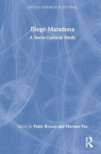 Cover image for Diego Maradona: A Socio-Cultural Study