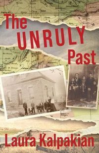 Cover image for The Unruly Past: A Memoir