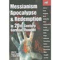 Cover image for Messianism, Apocalypse and Redemption in 20th Century German Thought